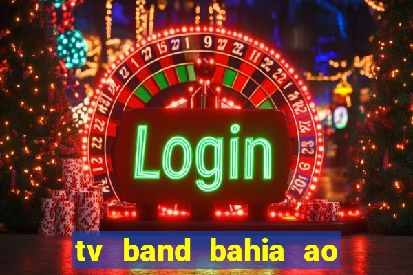 tv band bahia ao vivo online